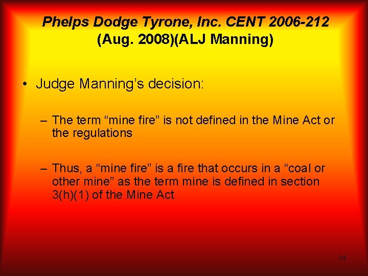 Phelps Dodge Tyrone, Inc. CENT 2006 -212 (Aug. 2008)(ALJ Manning) • Judge Manning’s decision: