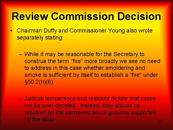 Review Commission Decision • Chairman Duffy and Commissioner Young also wrote separately stating: –