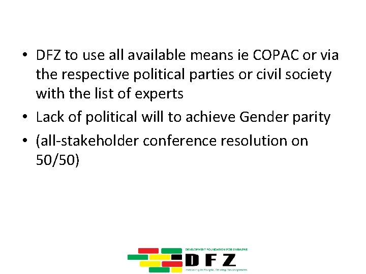  • DFZ to use all available means ie COPAC or via the respective