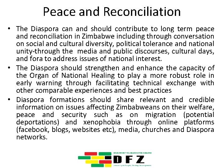 Peace and Reconciliation • The Diaspora can and should contribute to long term peace