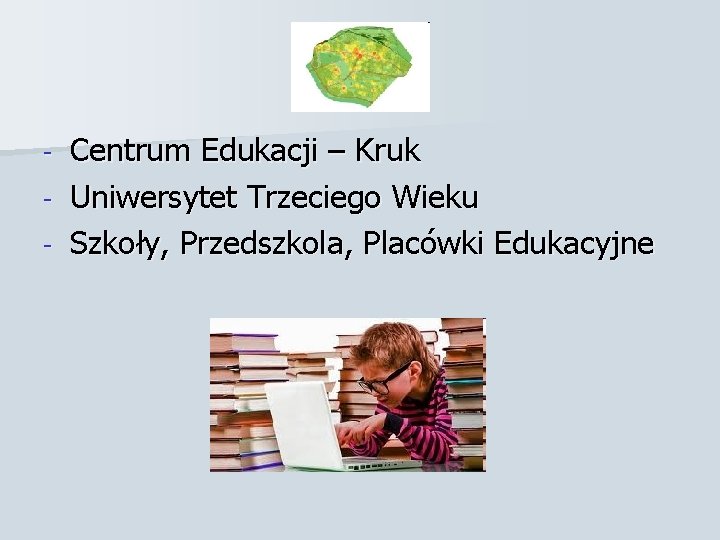 Centrum Edukacji – Kruk - Uniwersytet Trzeciego Wieku - Szkoły, Przedszkola, Placówki Edukacyjne -