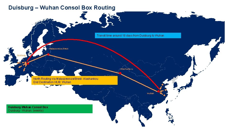 Duisburg – Wuhan Consol Box Routing Transit time around 18 days from Duisburg to