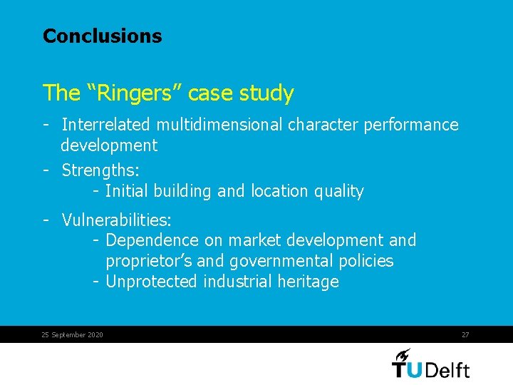 Conclusions The “Ringers” case study - Interrelated multidimensional character performance development - Strengths: -