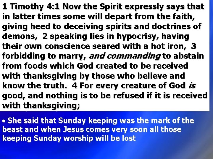 False prophecies of Ellen White: 1 Timothy 4: 1 Now the. G. Spirit expressly