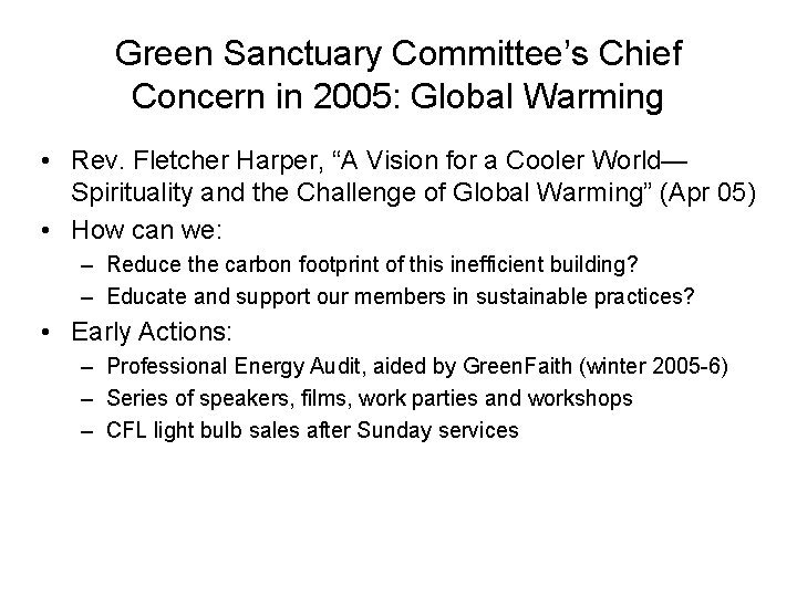 Green Sanctuary Committee’s Chief Concern in 2005: Global Warming • Rev. Fletcher Harper, “A