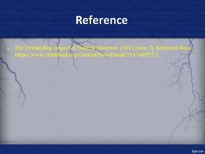 Reference × The Devastating Impact of Natural Disasters. (2013, June 2). Retrieved from https: