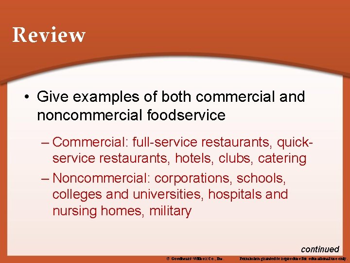 Review • Give examples of both commercial and noncommercial foodservice – Commercial: full-service restaurants,