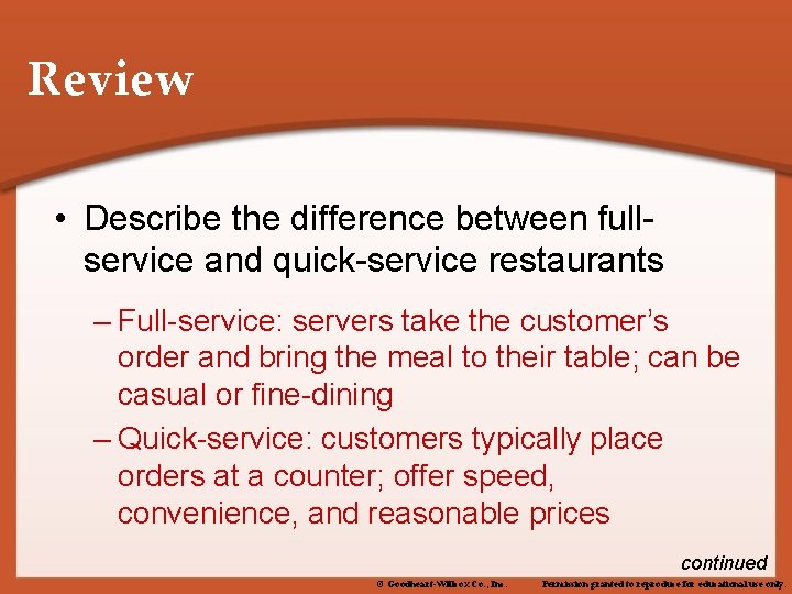 Review • Describe the difference between fullservice and quick-service restaurants – Full-service: servers take