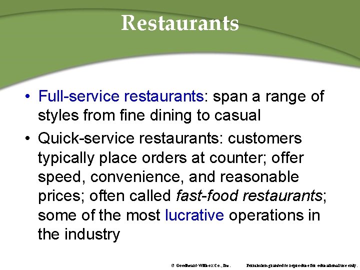 Restaurants • Full-service restaurants: span a range of styles from fine dining to casual