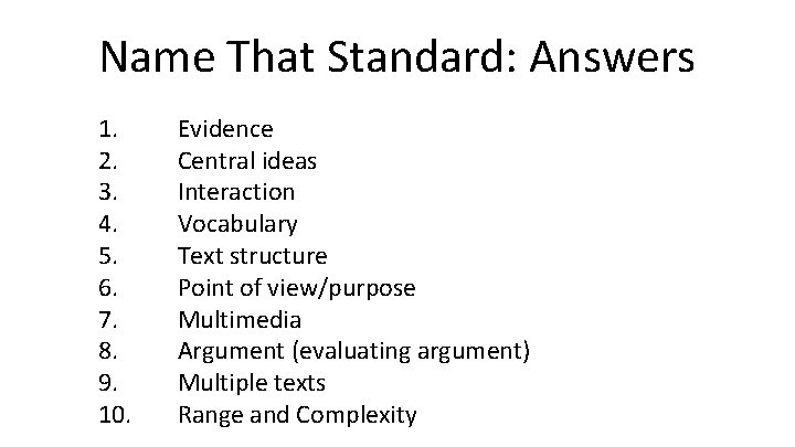 Name That Standard: Answers 1. 2. 3. 4. 5. 6. 7. 8. 9. 10.
