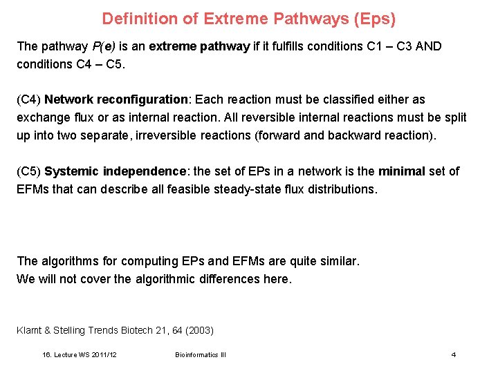 Definition of Extreme Pathways (Eps) The pathway P(e) is an extreme pathway if it