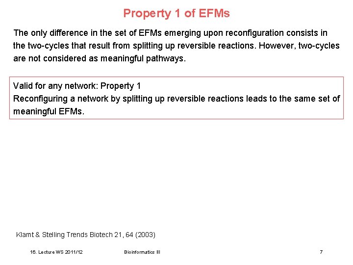 Property 1 of EFMs The only difference in the set of EFMs emerging upon