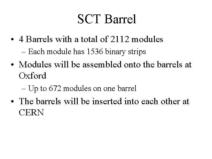 SCT Barrel • 4 Barrels with a total of 2112 modules – Each module