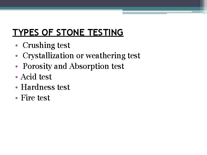 TYPES OF EXAMINATION AND TESTING OF TYPES OF STONE TESTING • • • Crushing