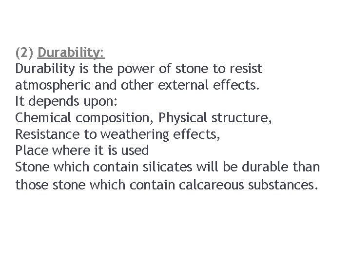 (2) Durability: Durability is the power of stone to resist atmospheric and other external