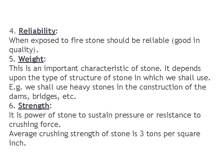 4. Reliability: When exposed to fire stone should be reliable (good in quality). 5.