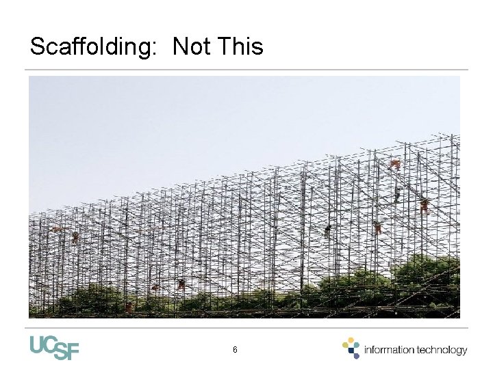 Scaffolding: Not This 6 