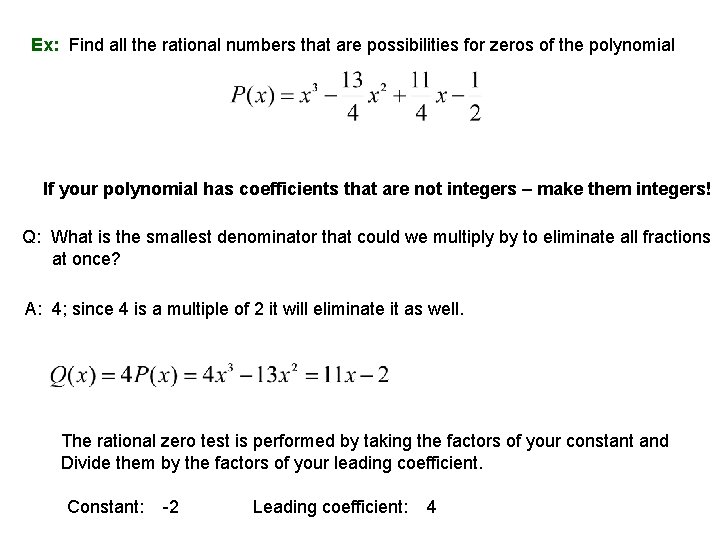 Ex: Find all the rational numbers that are possibilities for zeros of the polynomial