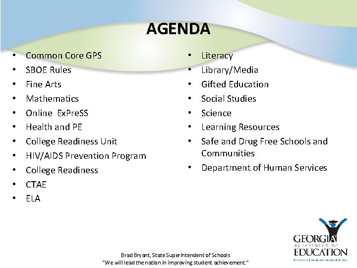 AGENDA • • • Common Core GPS SBOE Rules Fine Arts Mathematics Online Ex.