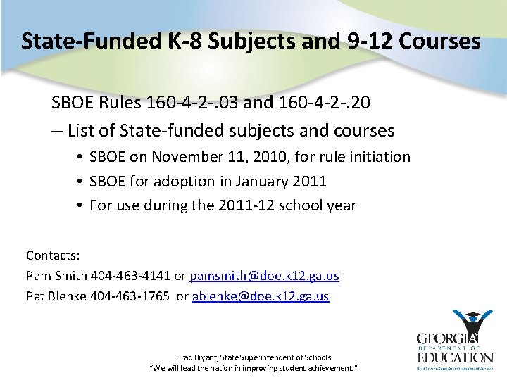 State-Funded K-8 Subjects and 9 -12 Courses SBOE Rules 160 -4 -2 -. 03