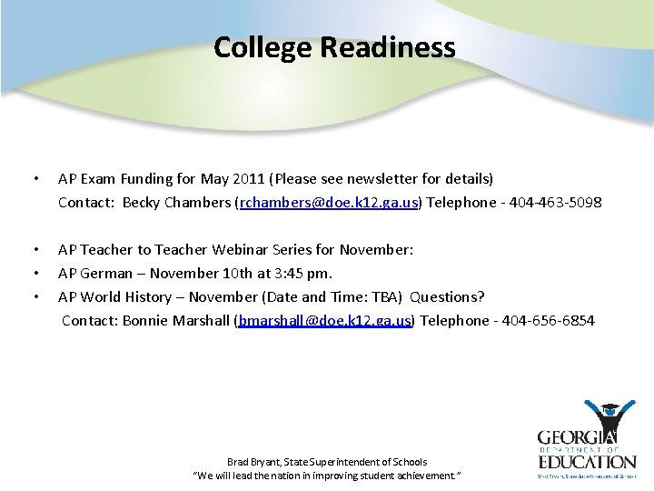 College Readiness • AP Exam Funding for May 2011 (Please see newsletter for details)