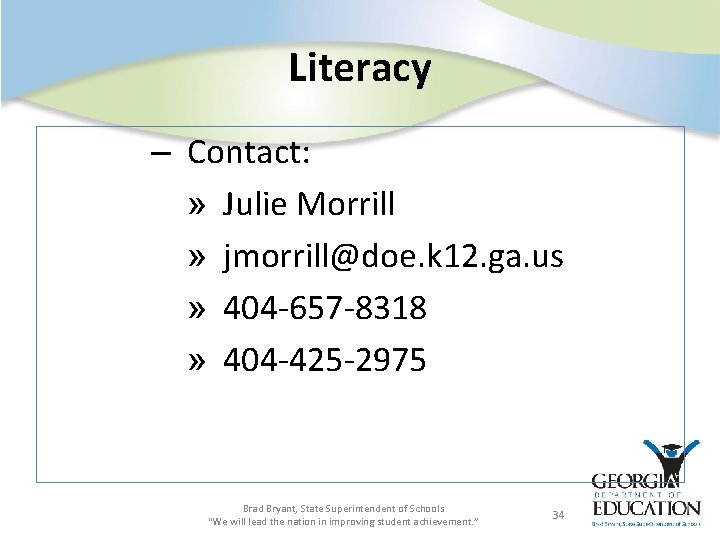 Literacy – Contact: » Julie Morrill » jmorrill@doe. k 12. ga. us » 404
