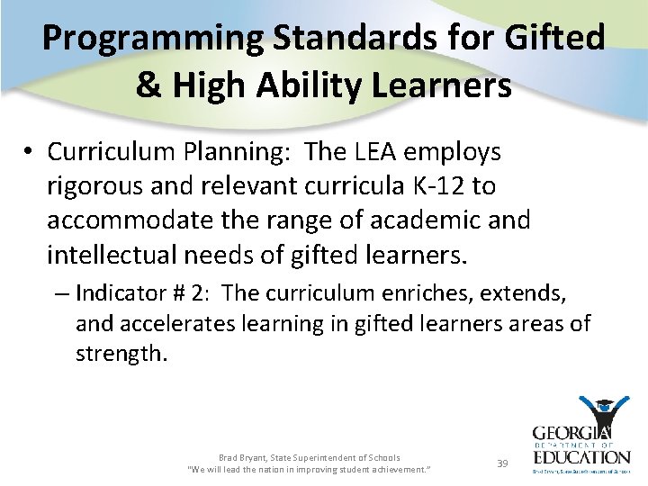 Programming Standards for Gifted & High Ability Learners • Curriculum Planning: The LEA employs