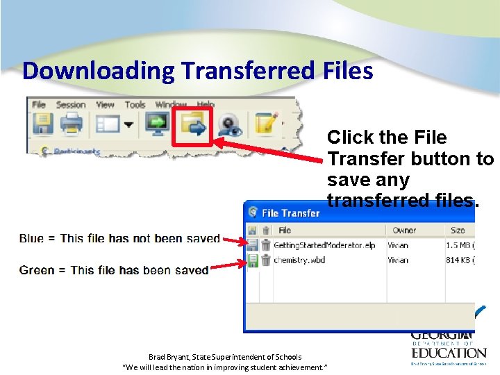 Downloading Transferred Files Click the File Transfer button to save any transferred files. Brad