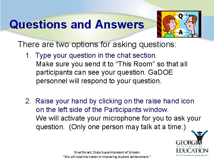 Questions and Answers There are two options for asking questions: 1. Type your question