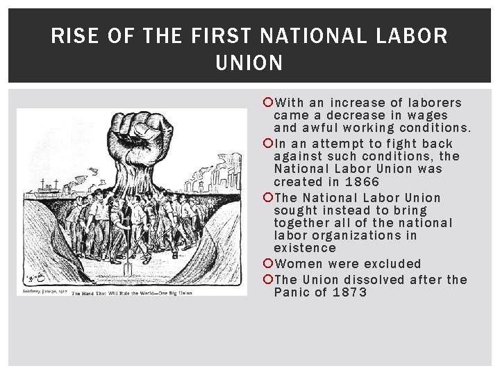 RISE OF THE FIRST NATIONAL LABOR UNION With an increase of laborers came a