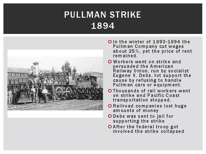 PULLMAN STRIKE 1894 In the winter of 1893 -1894 the Pullman Company cut wages