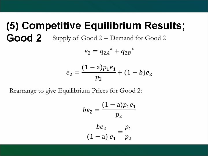 (5) Competitive Equilibrium Results; Good 2 
