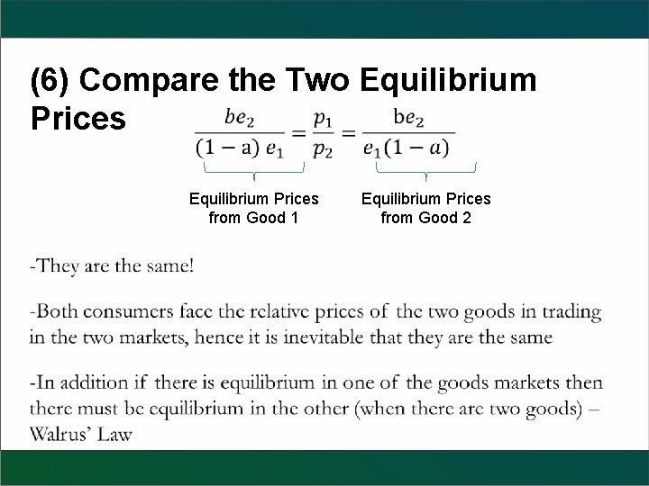 (6) Compare the Two Equilibrium Prices Equilibrium Prices from Good 1 Equilibrium Prices from