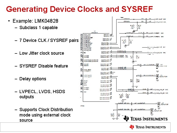 Generating Device Clocks and SYSREF • Example: LMK 04828 – Subclass 1 capable –