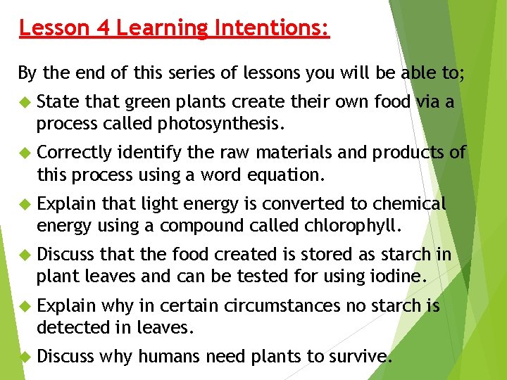 Lesson 4 Learning Intentions: By the end of this series of lessons you will