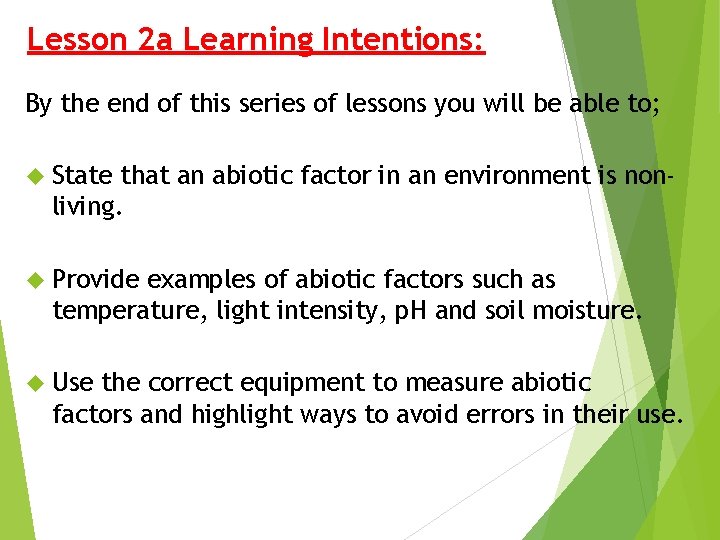 Lesson 2 a Learning Intentions: By the end of this series of lessons you