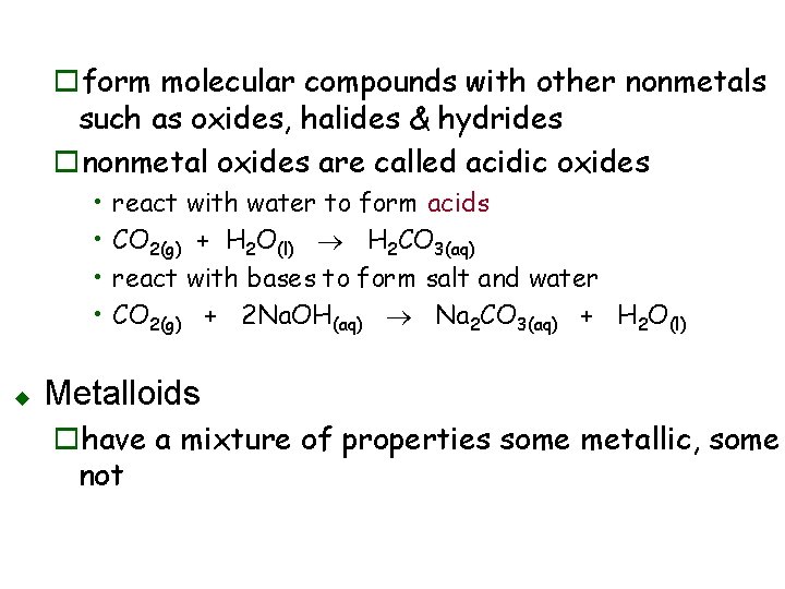 oform molecular compounds with other nonmetals such as oxides, halides & hydrides ononmetal oxides