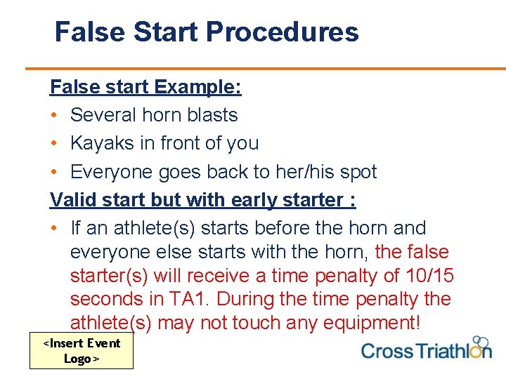 False Start Procedures False start Example: • Several horn blasts • Kayaks in front