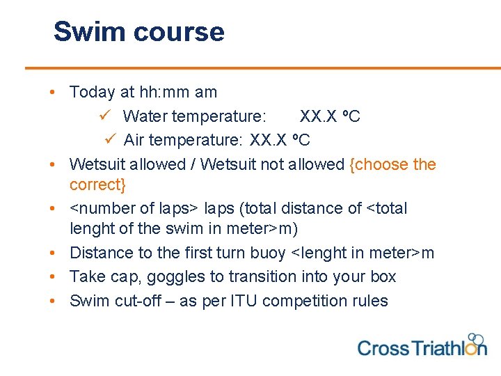 Swim course • Today at hh: mm am ü Water temperature: XX. X ºC