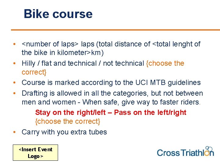 Bike course • <number of laps> laps (total distance of <total lenght of the