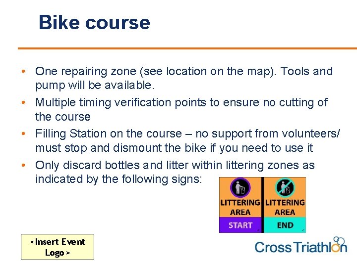 Bike course • One repairing zone (see location on the map). Tools and pump