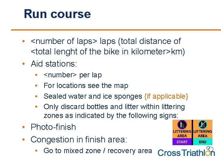 Run course • <number of laps> laps (total distance of <total lenght of the