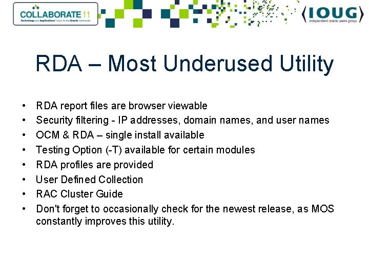 RDA – Most Underused Utility • • RDA report files are browser viewable Security