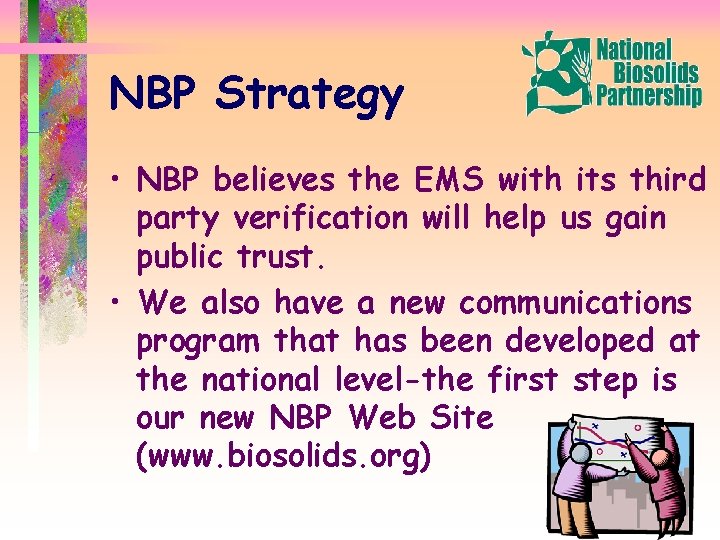 NBP Strategy • NBP believes the EMS with its third party verification will help