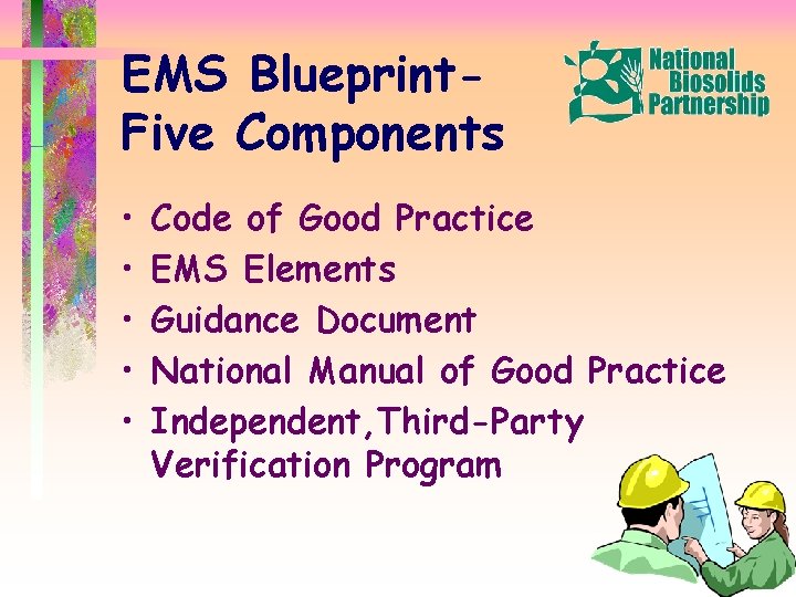EMS Blueprint. Five Components • • • Code of Good Practice EMS Elements Guidance