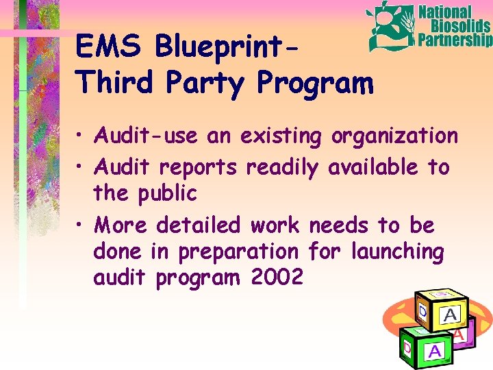 EMS Blueprint. Third Party Program • Audit-use an existing organization • Audit reports readily