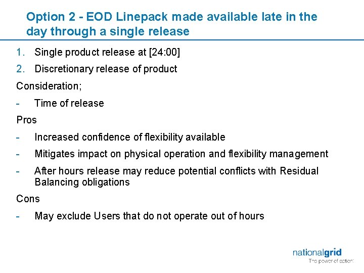 Option 2 - EOD Linepack made available late in the day through a single