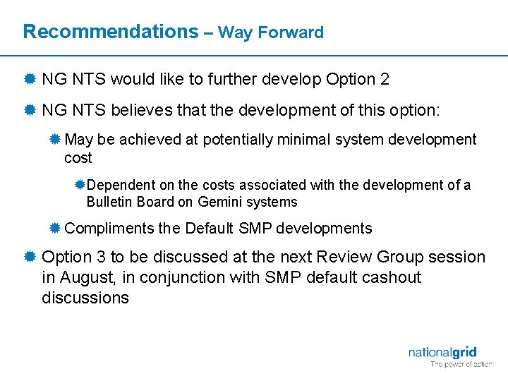 Recommendations – Way Forward ® NG NTS would like to further develop Option 2