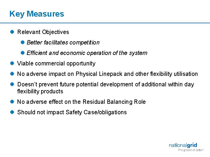 Key Measures ® Relevant Objectives ® Better facilitates competition ® Efficient and economic operation