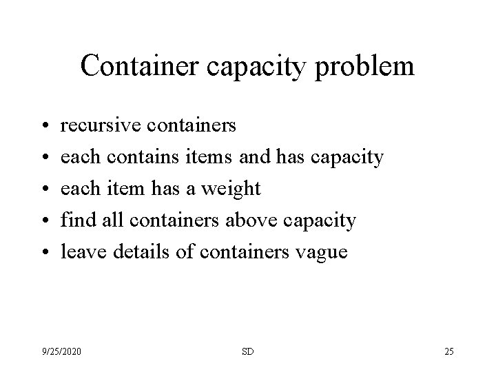 Container capacity problem • • • recursive containers each contains items and has capacity